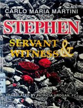 STEPHEN, SERVANT & WITNESS